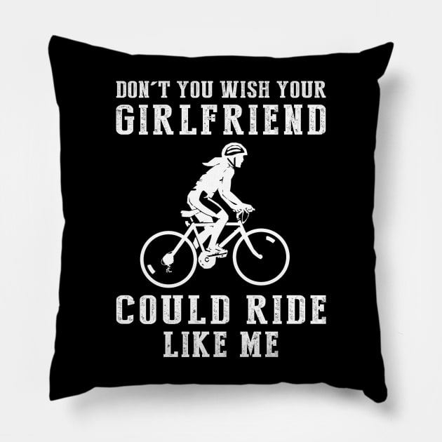 Pedal Power Fun: Don't You Wish Your Girlfriend Could Cycle Like Me? Pillow by MKGift