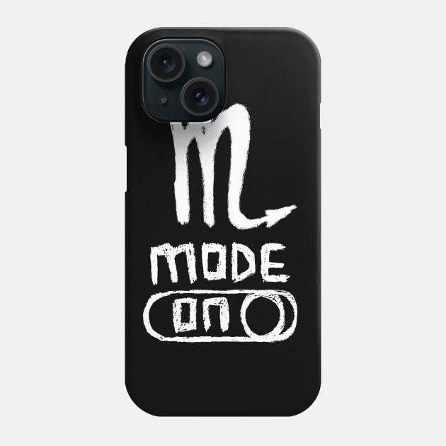 Scorpio Mode ON, Zodiac Sign Phone Case by badlydrawnbabe