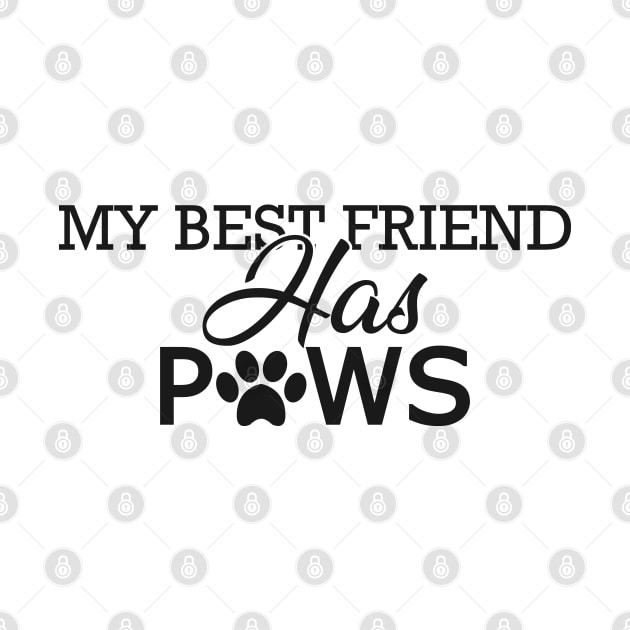 Dog lover - My best friend has paws by KC Happy Shop