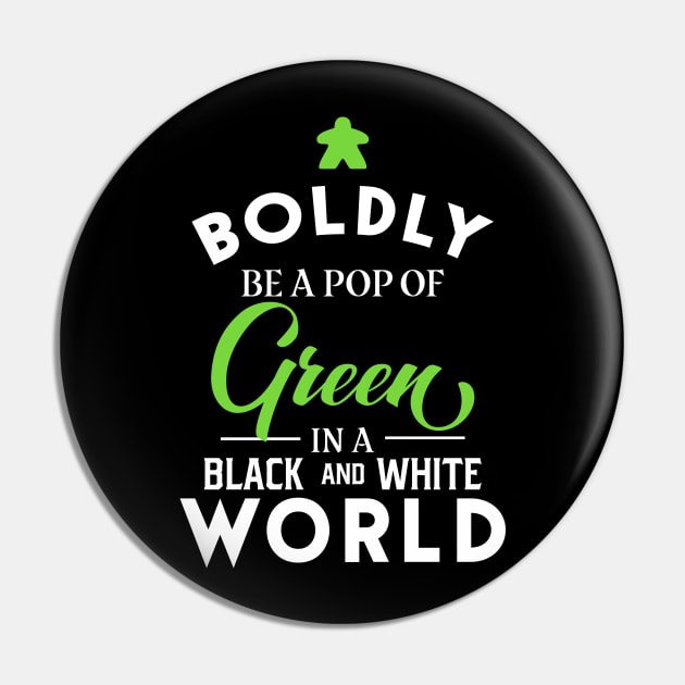 Green Meeple Boldly Be A Pop of Color Board Games Meeples and Tabletop RPG Addict Pin by pixeptional