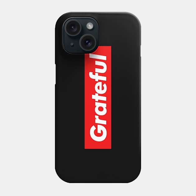 Grateful Phone Case by monkeyflip