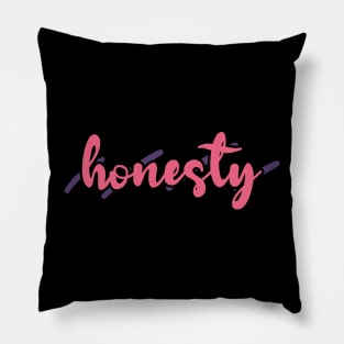 Honesty Pillow