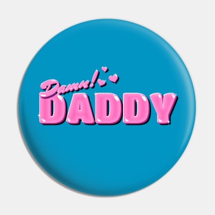 Damn Daddy Pin