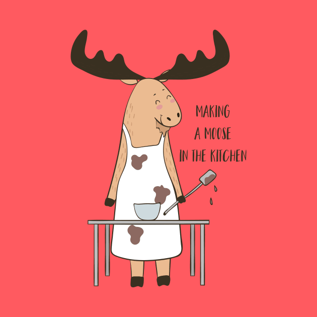 Making A Moose In The Kitchen by Dreamy Panda Designs