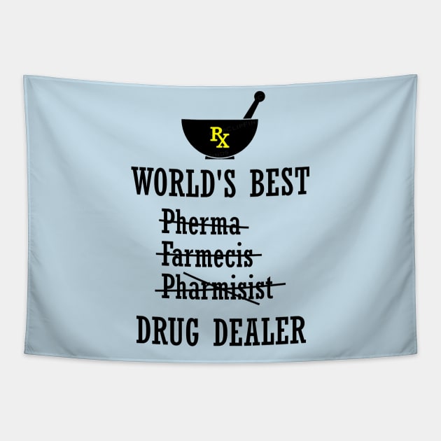 World's Best Pharmacist / Drug Dealer Tapestry by INLE Designs