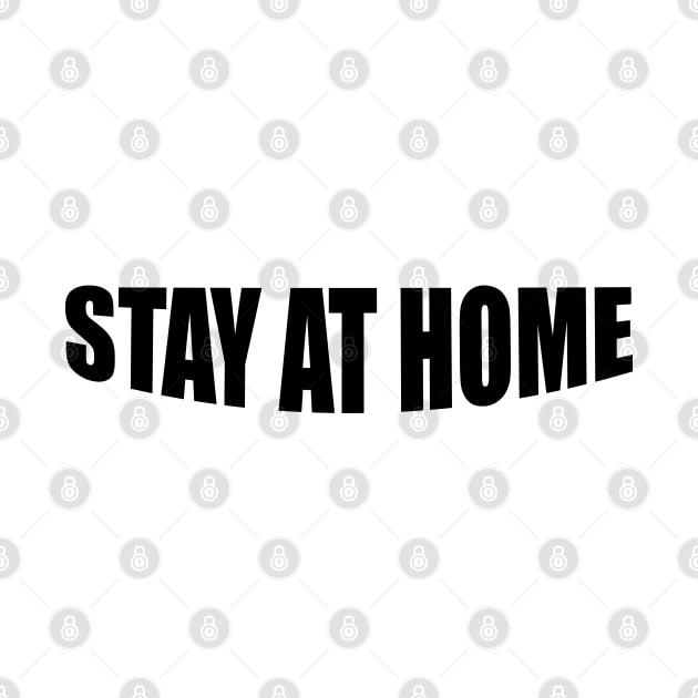 Stay At Home by Riandrong's Printed Supply 