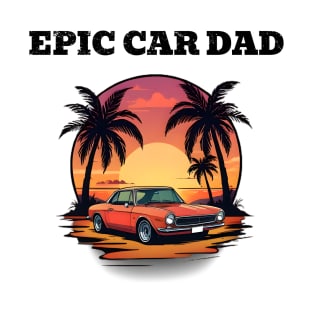 Epic Car Dad T-Shirt