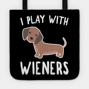 I Play With Wieners Tote