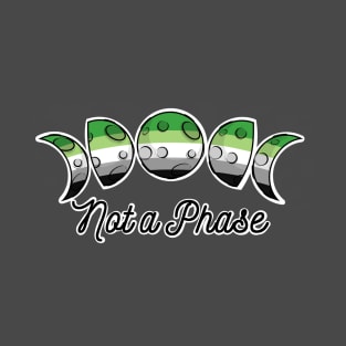 Not a Phase-Aro T-Shirt