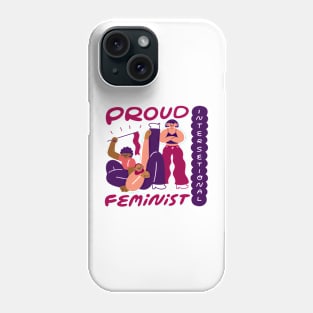 Proud Intersectional Feminist Phone Case