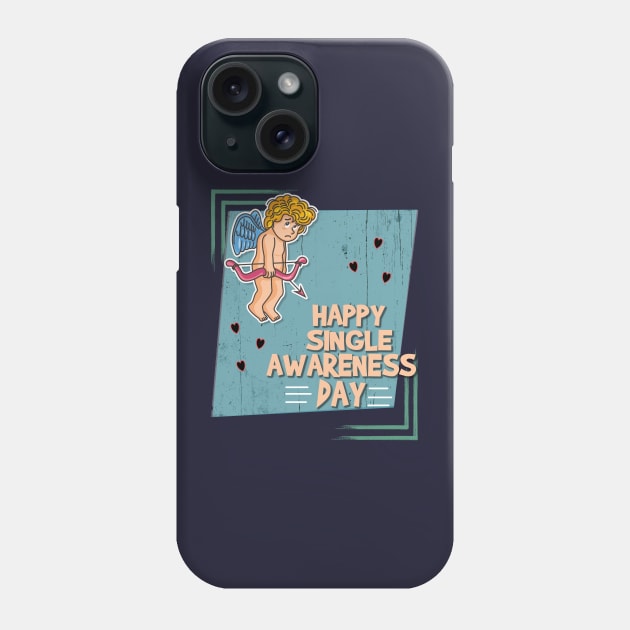 Happy Single Awareness Day Phone Case by Blended Designs