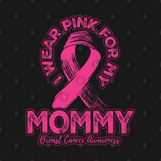 I wear pink for my Mommy by aneisha