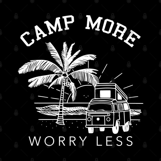 Camp More Worry Less Camping Lover Gift Outdoor Mom Dad by ZimBom Designer