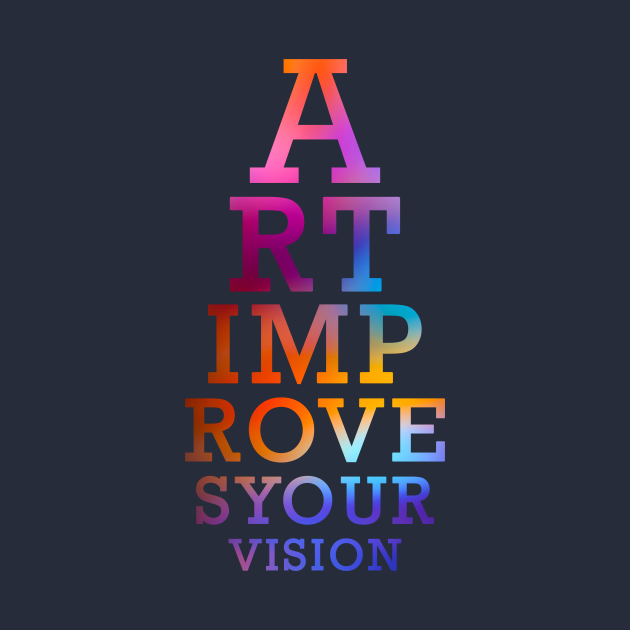 Art Improves Your Vision Eyechart Multicolored by Compassandbliss