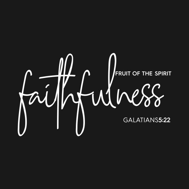 Faithfulness Fruit of the Spirit Christian T-Shirt, T-Shirt, Faith-based Apparel, Women's, Men's, Unisex, Hoodies, Sweatshirts by authorytees