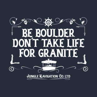 Jungle Cruise - Be Boulder T-Shirt