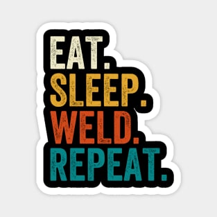 Eat Sleep Weld Repeat Magnet