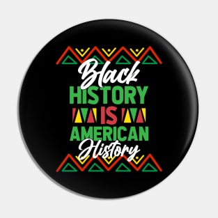 Vintage Black History Is American History African American Pin