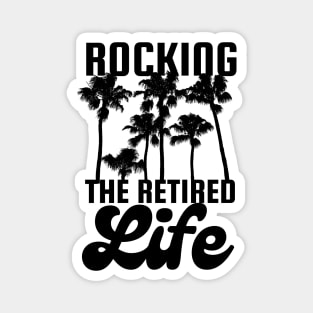 Rocking The Retired Life Palm Trees Black Design Magnet