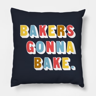 Bakers Gonna Bake Pillow