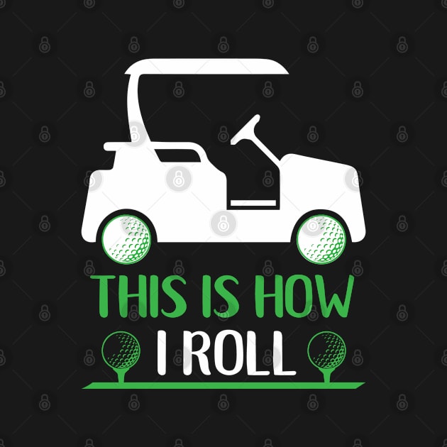 This Is How I Roll Golf Cart Retirement Gifts by Cartba