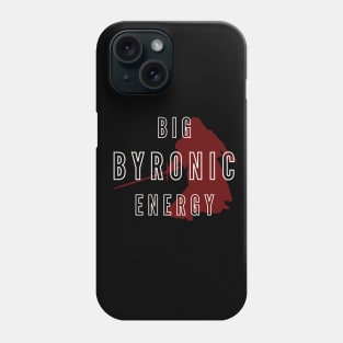 Big Byronic Energy Phone Case