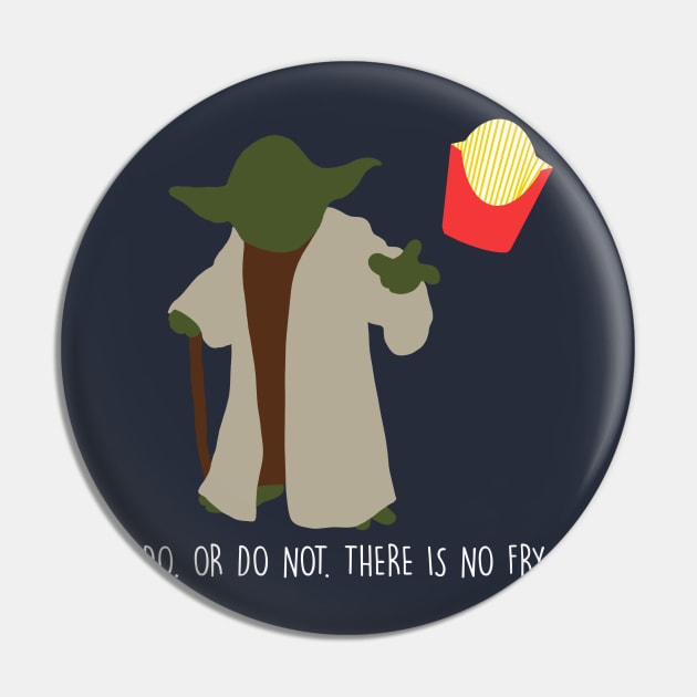 There is No Fry Pin by joefixit2