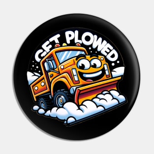 Get Plowed Pin