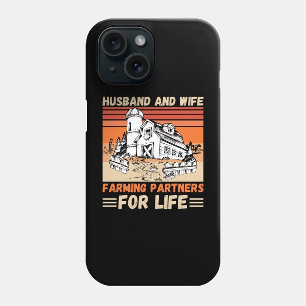 Husband And Wife Farming Partners For Life Phone Case by JustBeSatisfied