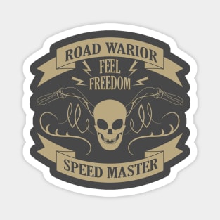 Road warior. Feel freedom. Speed master Magnet