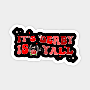 Groovy It's Derby 150 Yall Horse Racing KY Derby Horse Magnet
