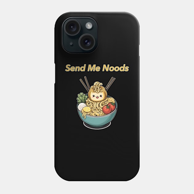 Send Me Noods Phone Case by Grave Digs