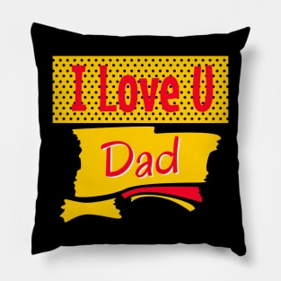 I love you dad Pillow