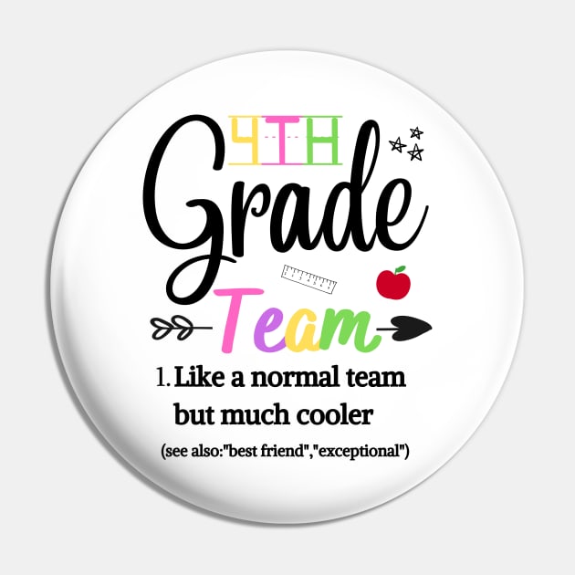4th Grade Team Like A Normal Team But Much Cooler Pin by JustBeSatisfied