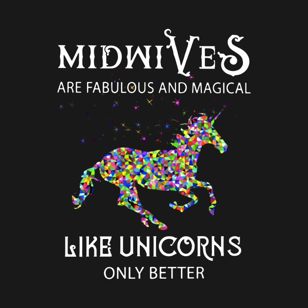 Midwives Are Fabulous And Magical Like Unicorn Only Better Horse Unicorn Horse by huepham613