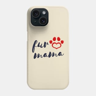 Fur Mama Phone Case