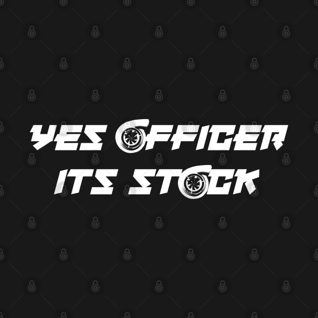 yes officer its stock by Mrmera