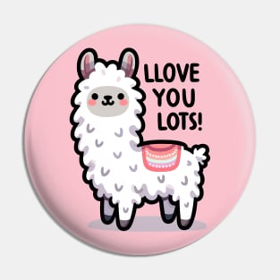 LLove you Lots - Cute Funny Kawaii Llama Pin