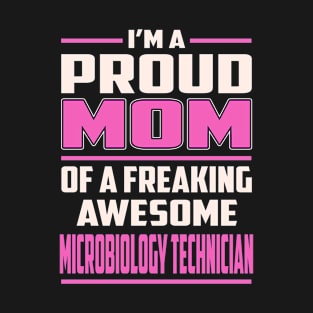 Proud MOM Microbiology Technician T-Shirt