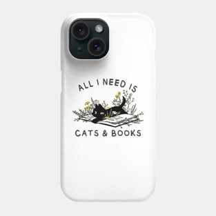 All I need is Cats and Books Phone Case