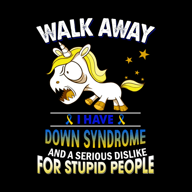 funny down syndrome grumpy unicorn warrior by TeesCircle