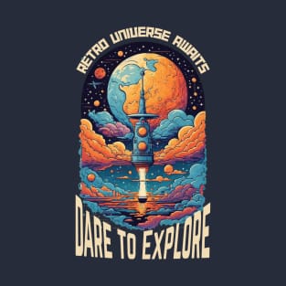 The Retro Universe , Dare to Explore ,Design T-Shirt