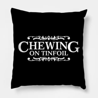 Chewing on Tinfoil Sweeeet logo Pillow