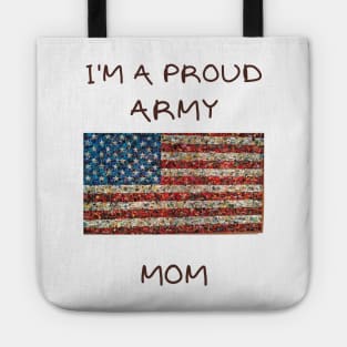 I'm a proud army mom Tote