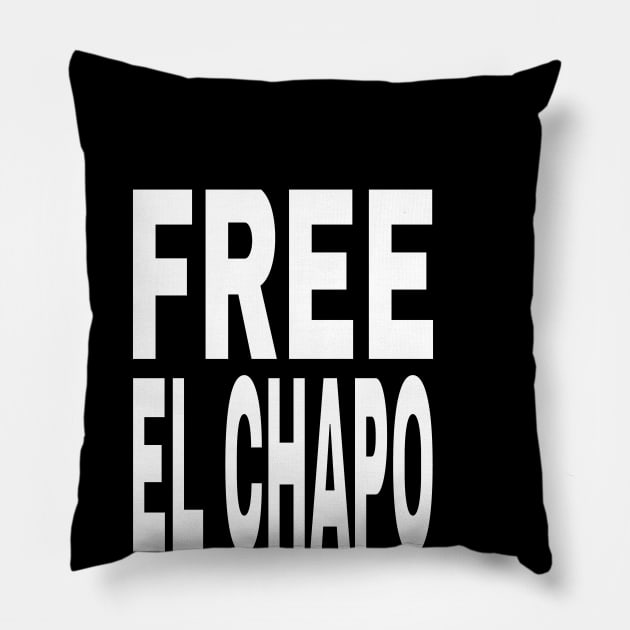 FREE EL CHAPO Funny Tee Pillow by OriginalGiftsIdeas