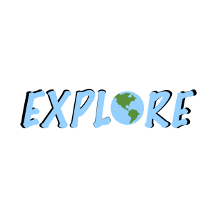 explore T-Shirt