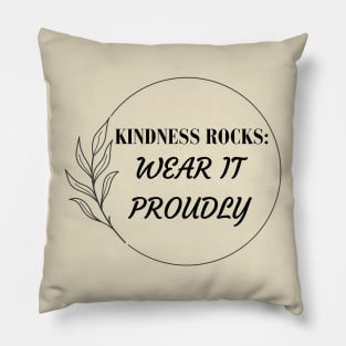 Kindness rocks – wear it proudly. Pillow