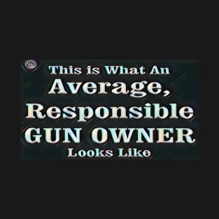 Responsible Gun Owner T-Shirt