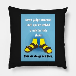 Never judge someone! Pillow