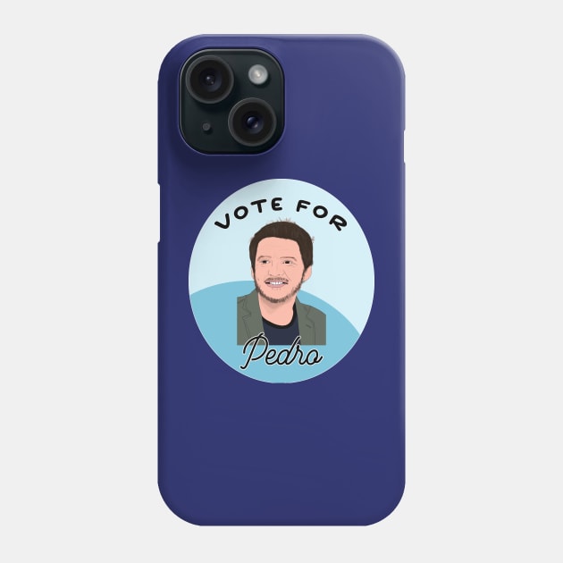 Vote for Pedro Pascal Phone Case by Tiny Baker